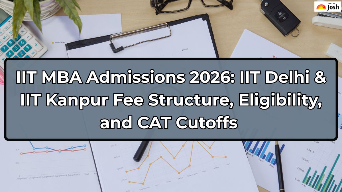 IIT MBA Admissions 2026: IIT Delhi & IIT Kanpur Fee Structure, Eligibility, and CAT Cutoffs