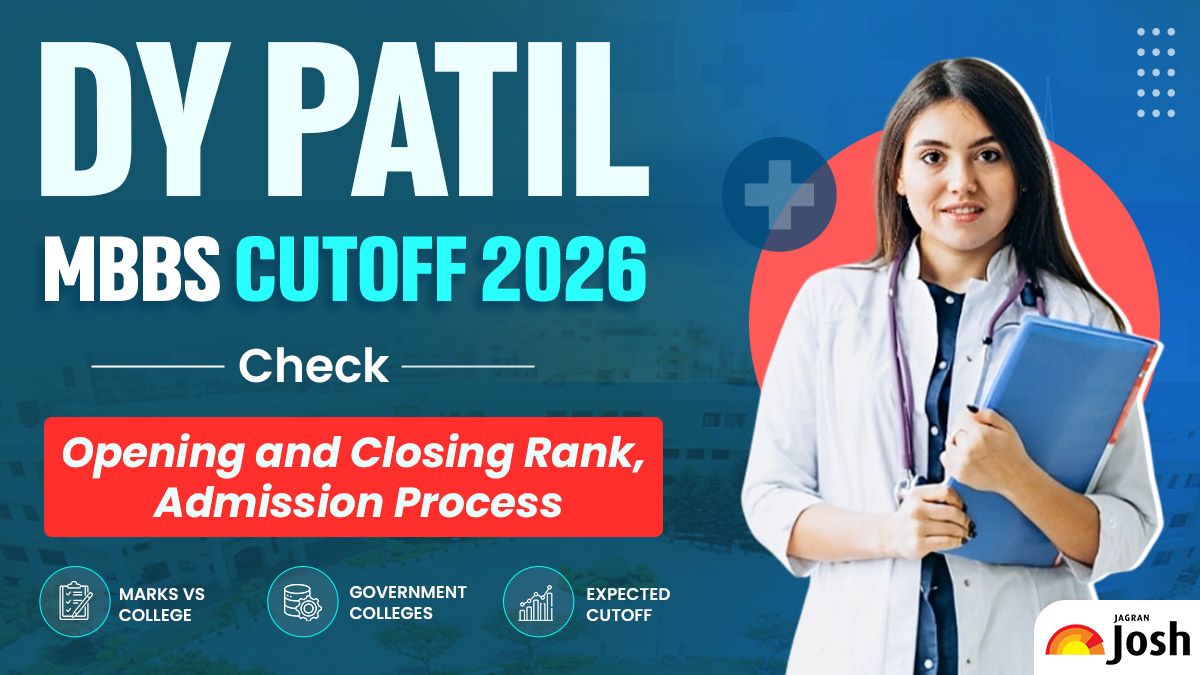 DY Patil MBBS Cutoff 2026: Check Opening and Closing Rank, Admission Process