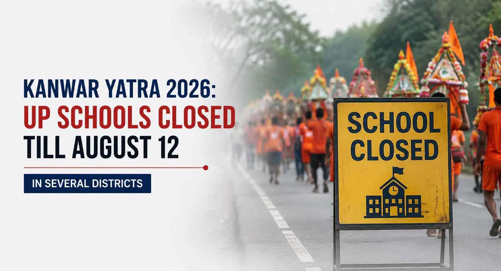 Kanwar Yatra 2026: UP Schools Closed Till August 12 in Several Districts; Check Noida, Ghaziabad, Meerut Full List