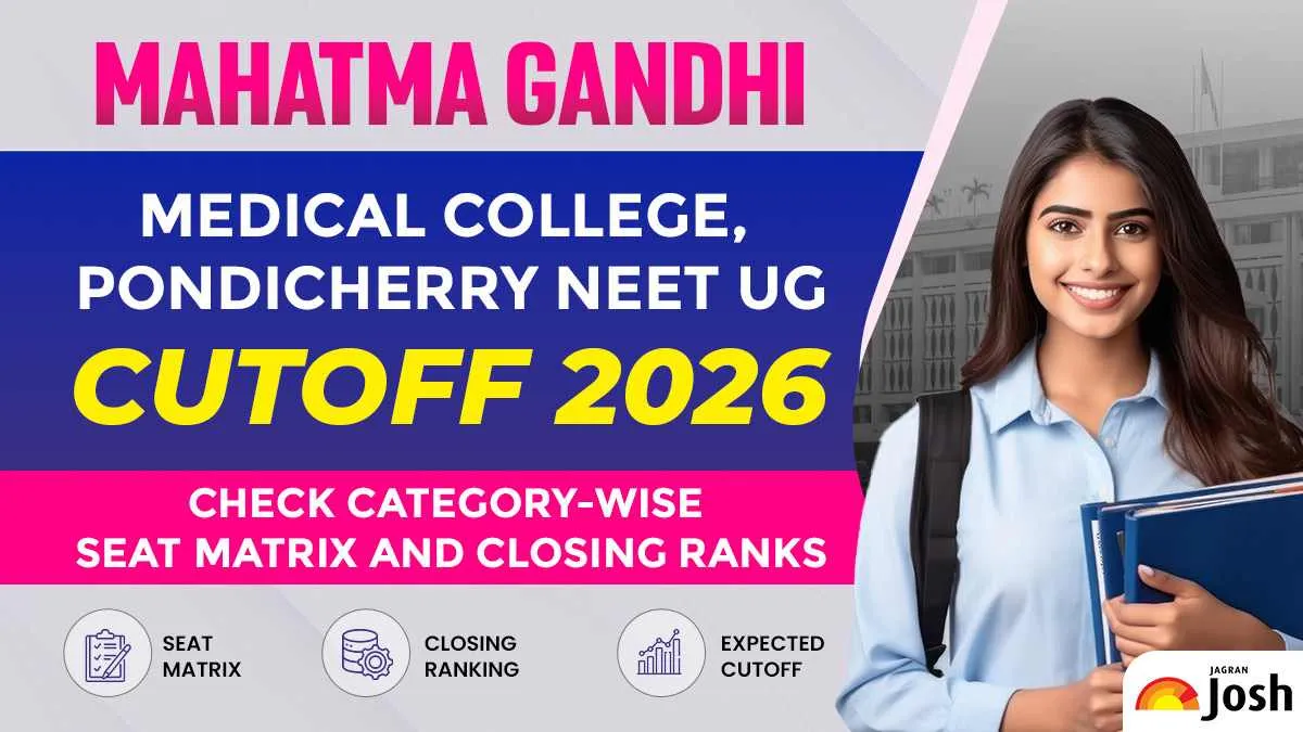 Mahatma Gandhi Medical College, Pondicherry NEET UG Cutoff 2026: Check Category-Wise Seat Matrix and Closing Ranks