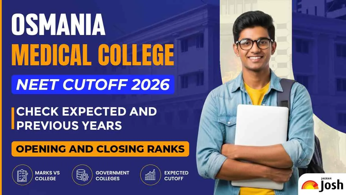 Osmania Medical College NEET Cutoff 2026: Check Expected and Previous Years Opening and Closing Ranks