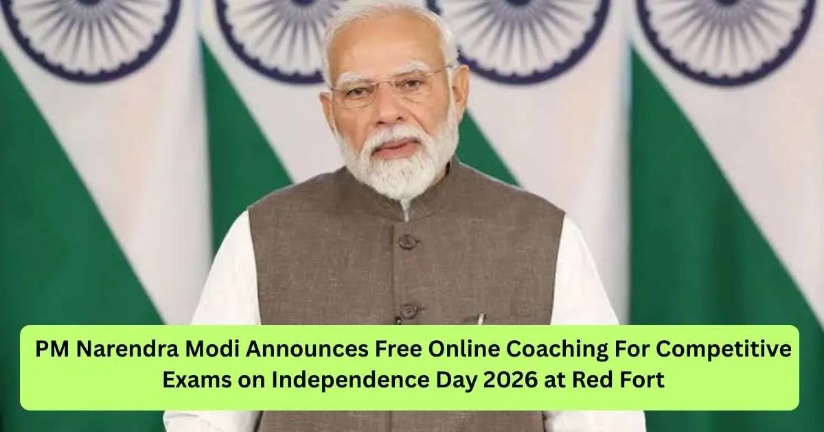 PM Narendra Modi Announces Free Online Coaching For Competitive Exams on Independence Day 2026 at Red Fort