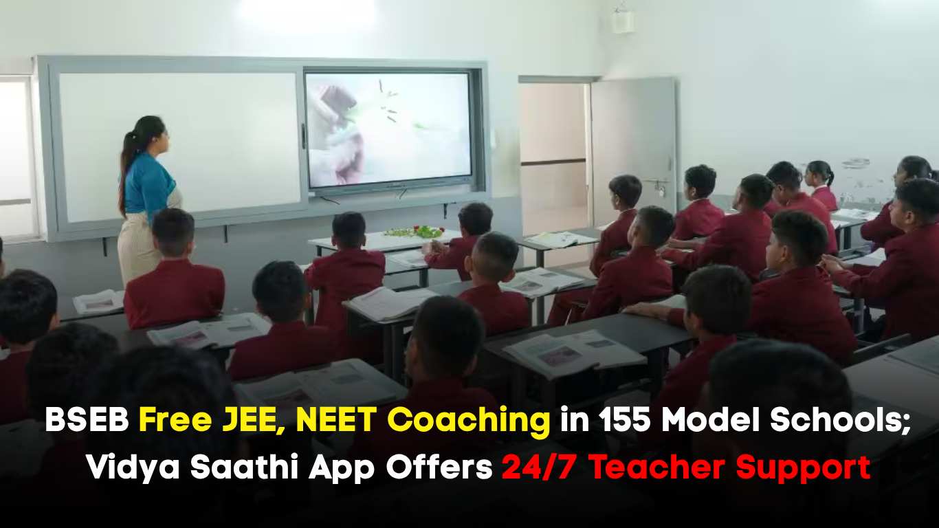 BSEB Free JEE, NEET Coaching in 155 Model Schools; Vidya Saathi App Offers 24/7 Teacher Support
