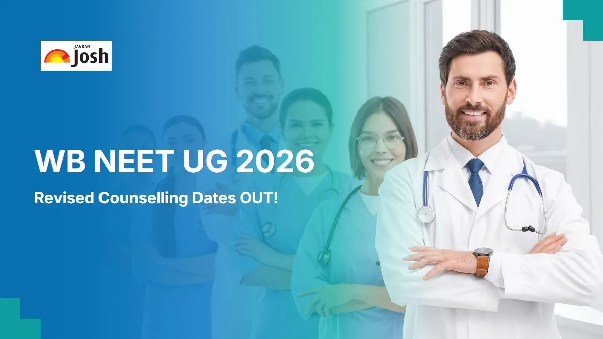 WB NEET UG 2026 Counselling Schedule Revised for Round 1; Check Latest Dates, How to Register at wbmcc.nic.in - Jagran Josh