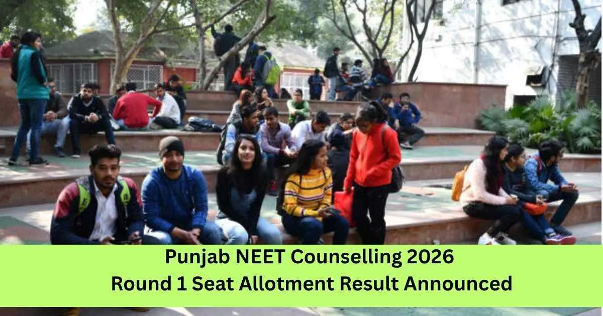 Punjab NEET Counselling 2026 Round 1 Seat Allotment Result Announced