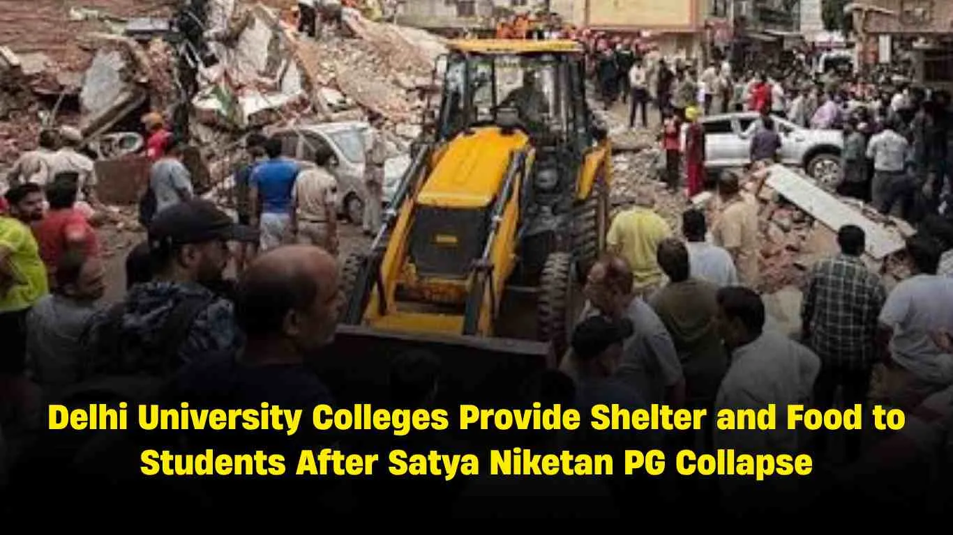 Delhi University Colleges Provide Shelter and Food to Students After Satya Niketan PG Collapse