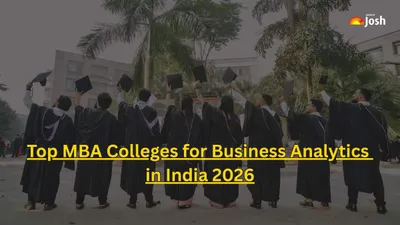 Top MBA Colleges for Business Analytics in India 2026: Check Eligibility and Fees