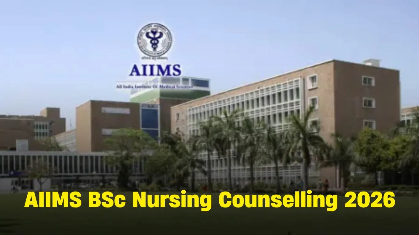 AIIMS BSc Nursing Counselling 2026: Open Round Registration Begins at aiimsexams.ac.in; Register by September 16