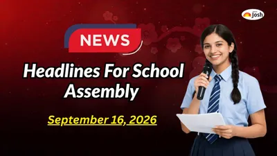 School Assembly News Headlines (September 16, 2026): BRICS Summit Success, CAT 2026 Deadline Extended, Engineers' Day and Other News School Assembly News Headlines (September 16, 2026): BRICS Summit Success, CAT 2026 Deadline Extended, Engineers' Day and Other News