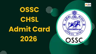 OSSC CHSL Admit Card 2026 at ossc.gov.in: Download Combined Higher Secondary Hall Ticket PDF Link Here shortly OSSC CHSL Admit Card 2026 at ossc.gov.in: Download Combined Higher Secondary Hall Ticket PDF Link Here shortly