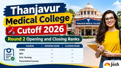 Thanjavur Medical College Cutoff 2026: Round 2 Opening and Closing Ranks (All India vs State Quota)