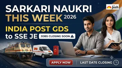 Sarkari Naukri Deadlines: Apply by Sep 25, 2026 for Key Govt Jobs