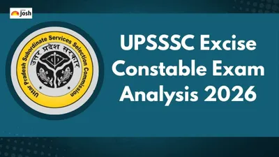 UPSSSC Excise Constable Mains Exam 2026: Conducted, Analysis & Next Steps