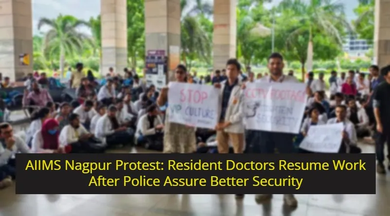 AIIMS Nagpur Protest: Resident Doctors Resume Work After Police Assure Better Security