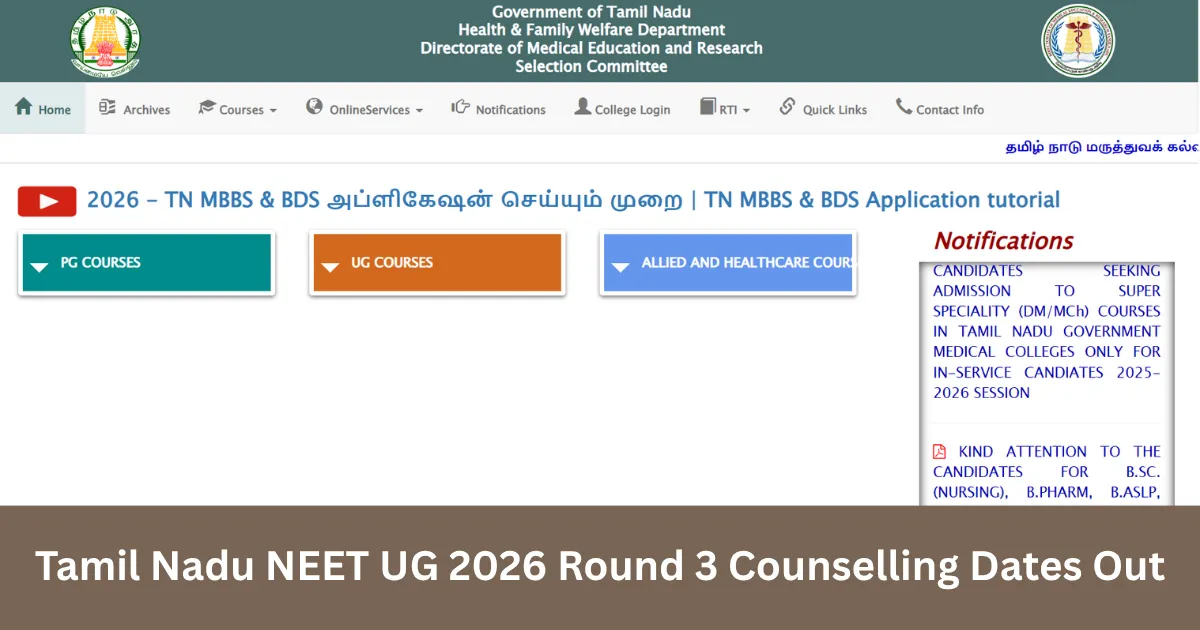Tamil Nadu NEET UG 2026 Round 3 Counselling Dates Out
