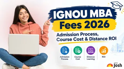 IGNOU MBA Fees 2026: Admission Process, Course Cost & Distance ROI, Check Details Here IGNOU MBA Fees 2026: Admission Process, Course Cost & Distance ROI, Check Details Here