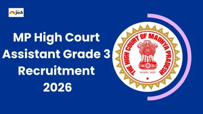 MP High Court Assistant Grade 3 Vacancy 2026: Last Date Sept 30 MP High Court Assistant Grade 3 Vacancy 2026: Last Date Sept 30