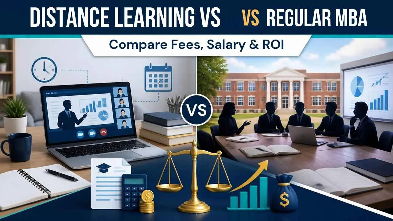 Distance Learning vs Regular MBA: Compare Fees, Salary & ROI