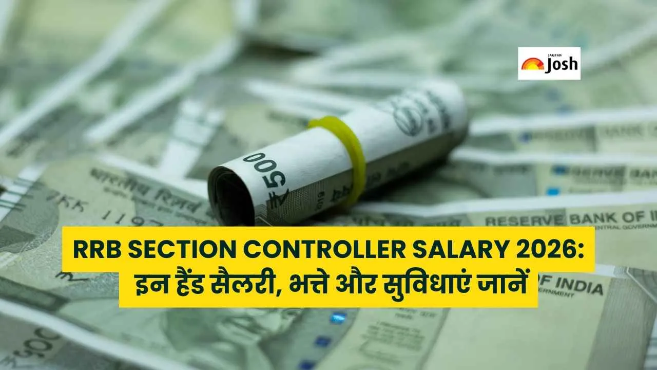 RRB Section Controller Salary 2026: इन हैंड सैलरी, भत्ते और सुविधाएं जानें