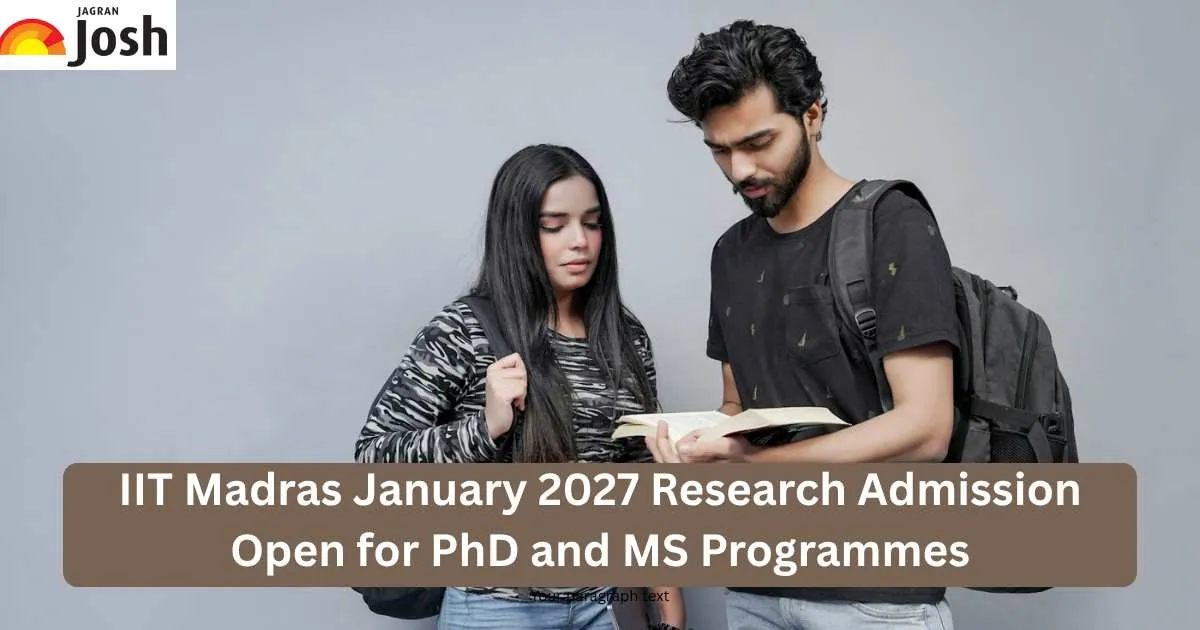IIT Madras January 2027 Research Admission Open for PhD and MS Programmes