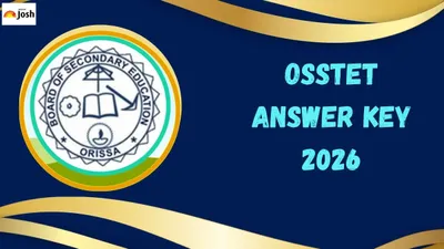 OSSTET Answer Key 2026 OUT at bseodisha.nic.in, Download BSE Odisha OSSTET Response Sheet Link 
