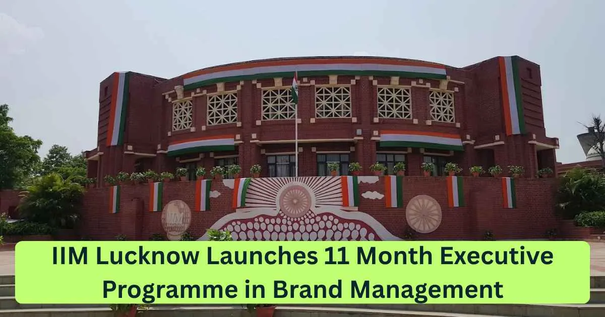 IIM Lucknow Launches 11 Month Executive Programme in Brand Management