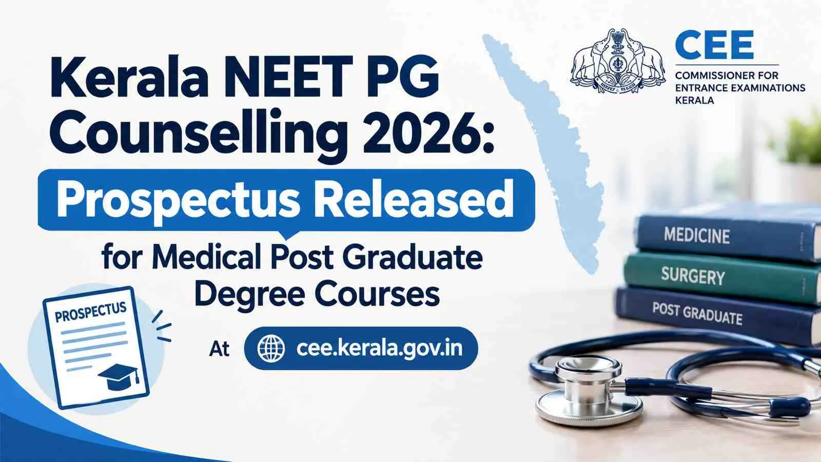 Kerala NEET PG Counselling 2026: Prospectus Released for Medical Post Graduate Degree Courses At cee.kerala.gov.in