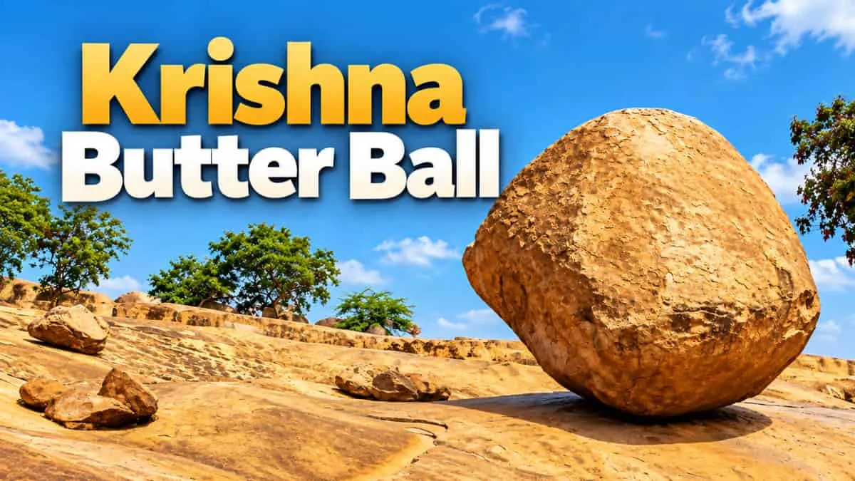 Krishna Butter Ball: How Does This Massive Rock Stay Balanced on a Steep Slope in Mahabalipuram?