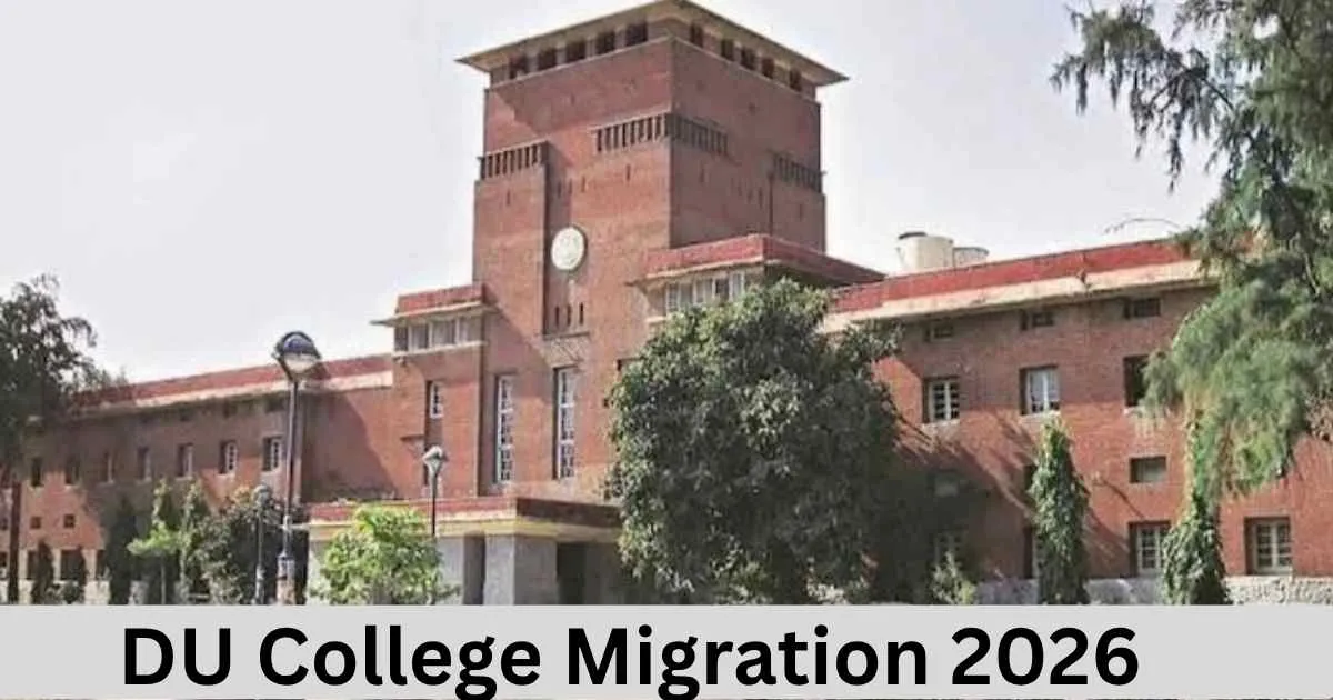 DU College Migration 2026: Eligible Students Can Apply Till October 9