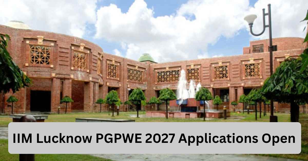 IIM Lucknow PGPWE 2027 Applications Open