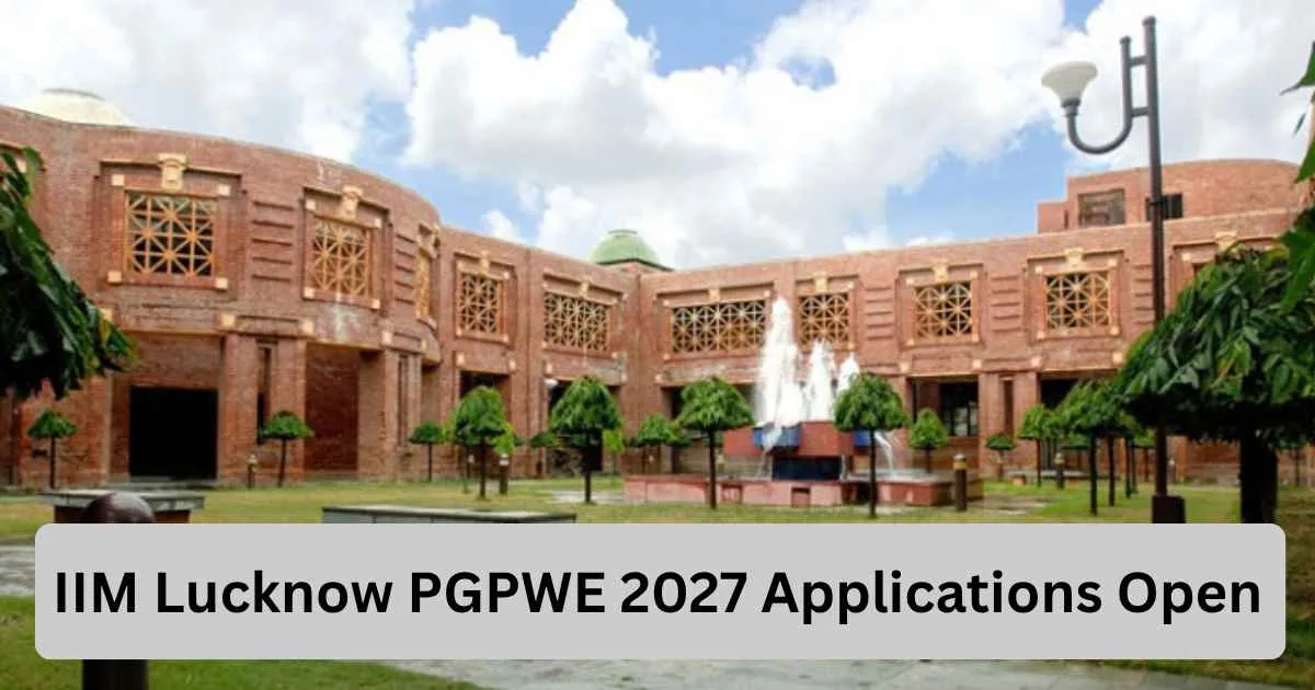 IIM Lucknow PGPWE 2027 Applications Open
