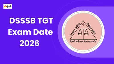 DSSSB TGT Exam 2026 Schedule Released: Nov 3 - Dec 5, 1417 Vacancies DSSSB TGT Exam 2026 Schedule Released: Nov 3 - Dec 5, 1417 Vacancies