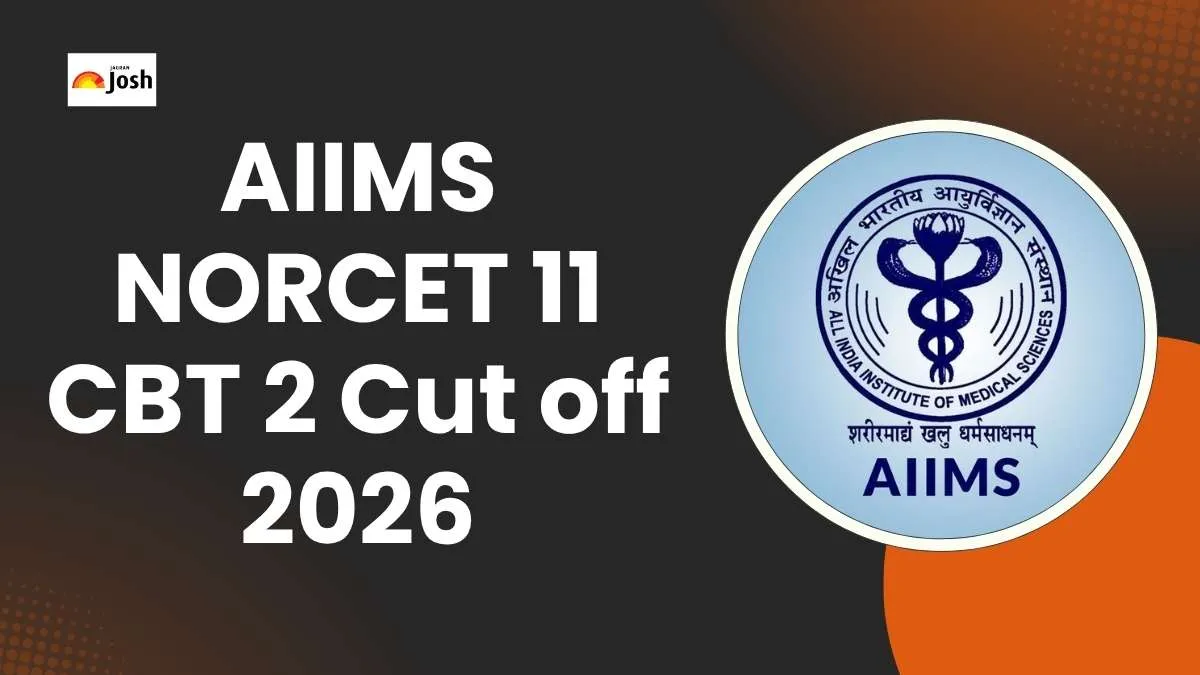 AIIMS NORCET 11 CBT 2 Cut off 2026