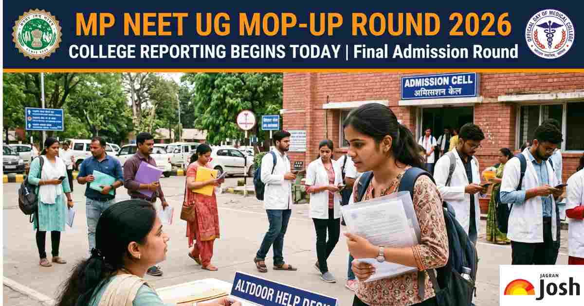 MP NEET UG Mop Up Round 2026 College Reporting Begins