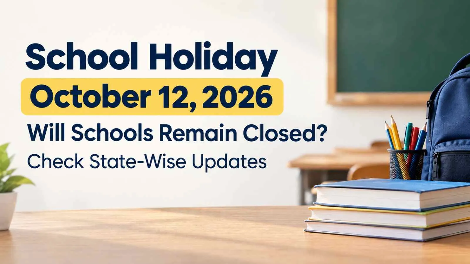 School Holiday Tomorrow, October 12, 2026: Will Schools Remain Closed? Check State-Wise Updates