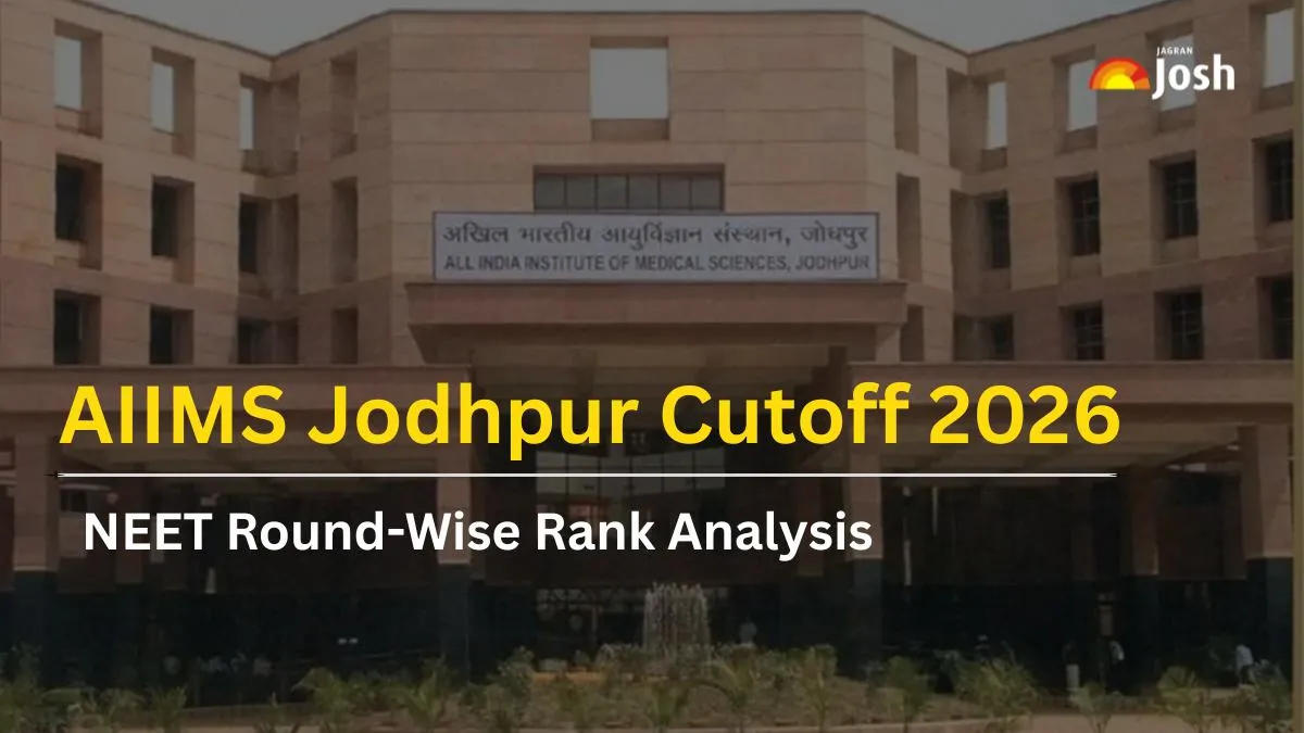AIIMS Jodhpur Cutoff 2026: Check NEET Round-Wise Rank Analysis