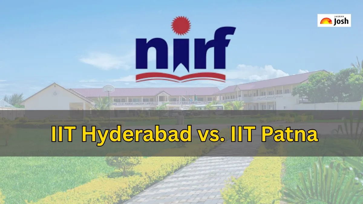 NIRF 2026: IIT Hyderabad vs. IIT Patna-Which New-Gen IIT Is Rising Faster?