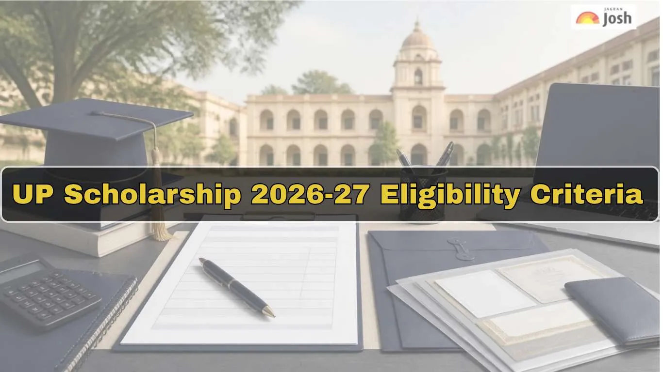 UP Scholarship 2026-27 Eligibility Criteria: Check Income Limit, Qualification and Category-Wise Rules