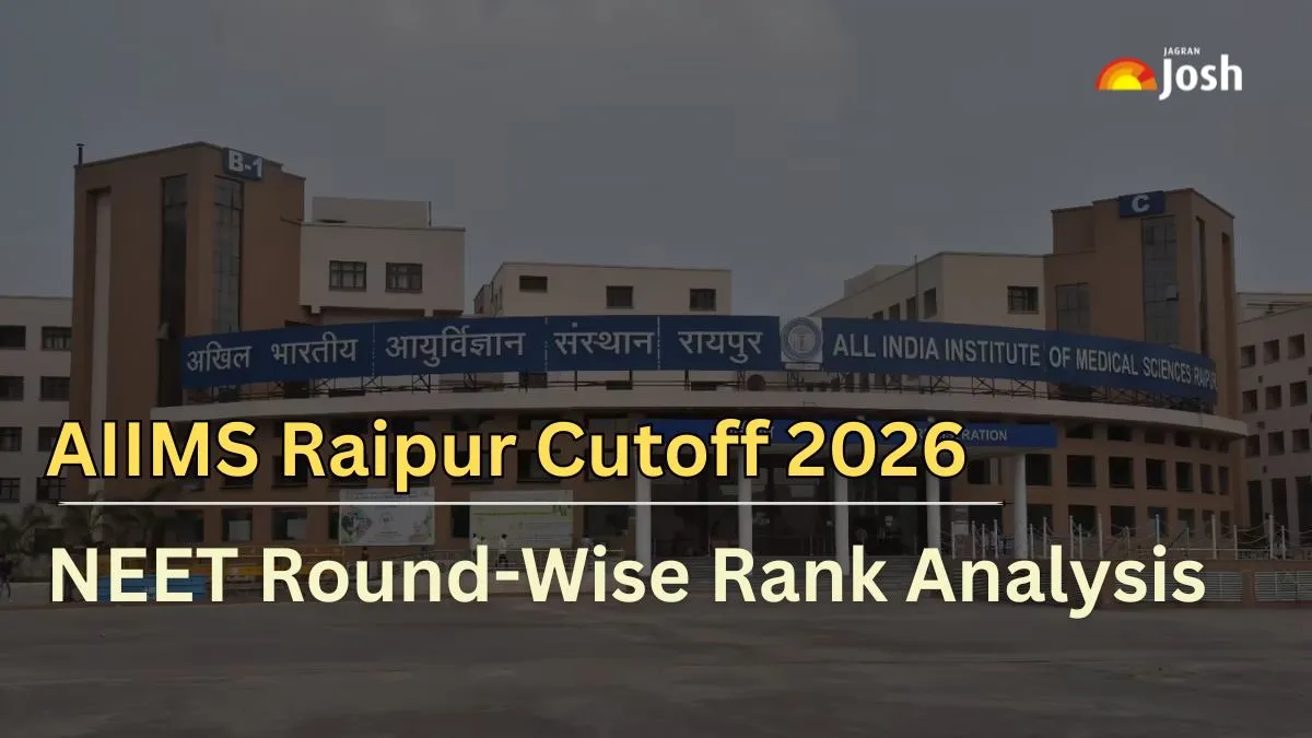 AIIMS Raipur Cutoff 2026: Check NEET Round-Wise Rank Analysis