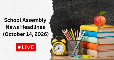 School Assembly News Headlines (October 14, 2026): Nandan Nilekani, UPI Fee Update, Delhi CM and Other News