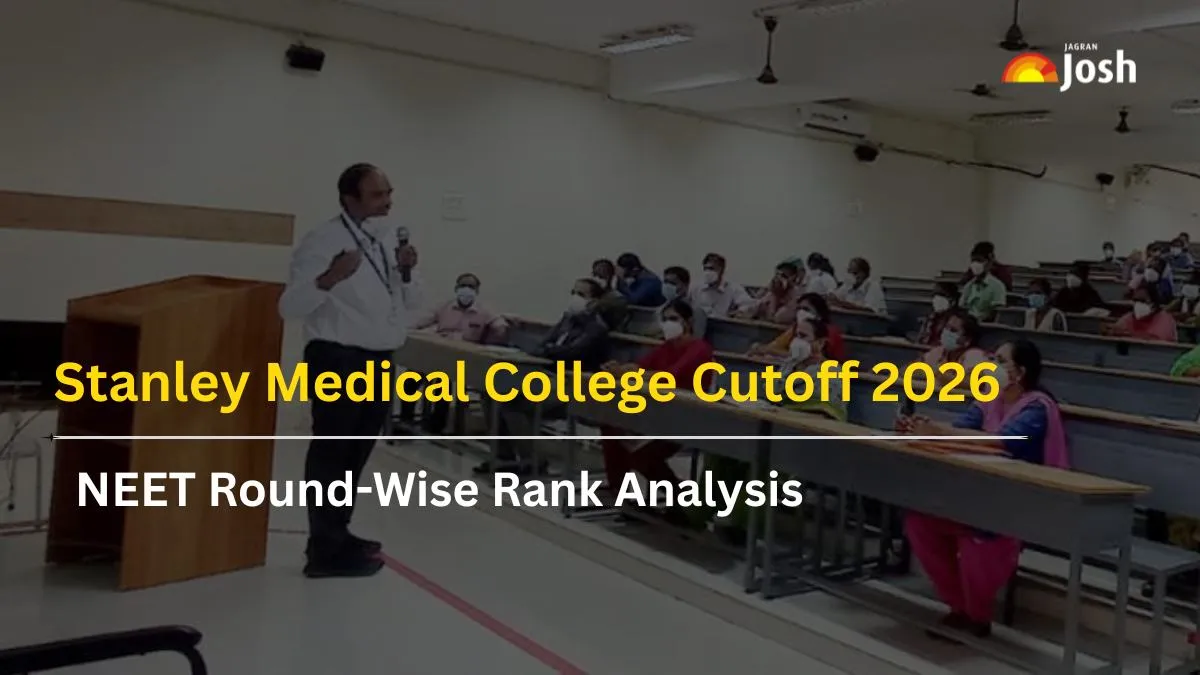 Stanley Medical College Cutoff 2026: Check NEET Round-Wise Rank Analysis
