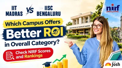 IIT Madras vs. IISc Bengaluru: Which Campus Offers Better ROI in Overall Category? Check NIRF Scores and Rankings IIT Madras vs. IISc Bengaluru: Which Campus Offers Better ROI in Overall Category? Check NIRF Scores and Rankings