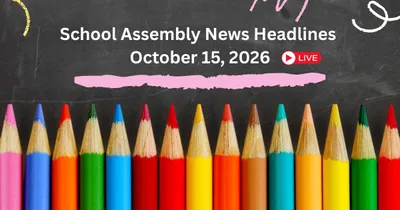 School Assembly News Headlines (October 15, 2026): Kashmir School Timings, UPI Update and Other News School Assembly News Headlines (October 15, 2026): Kashmir School Timings, UPI Update and Other News