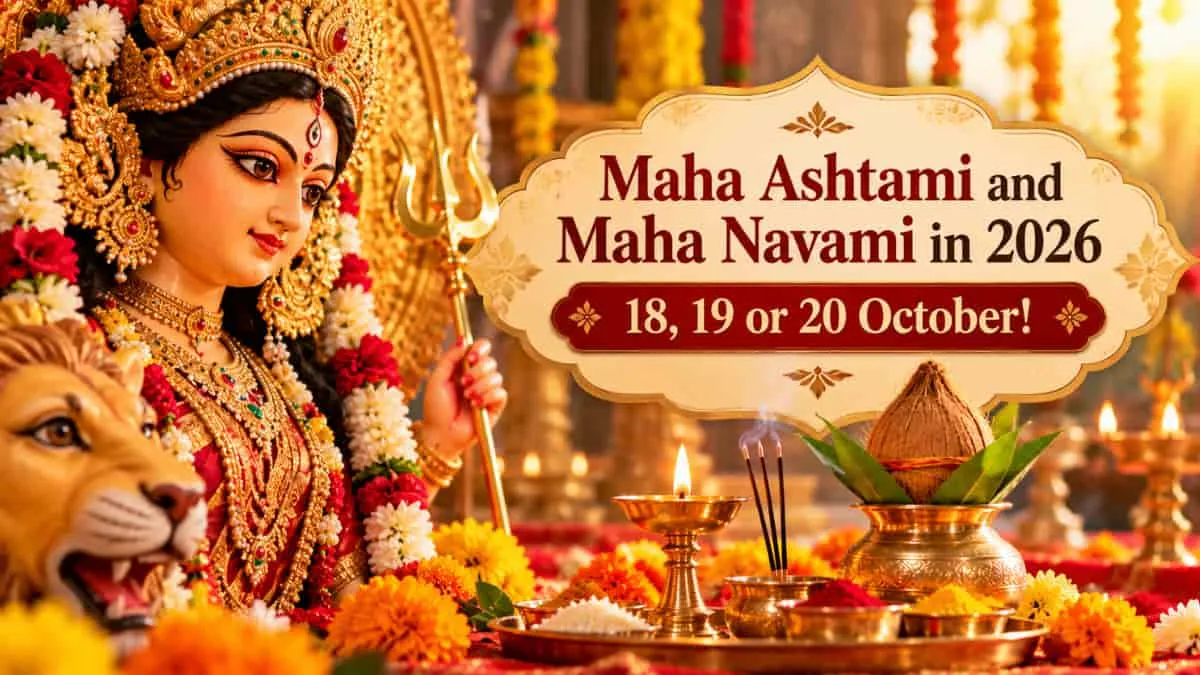 When are Maha Ashtami and Maha Navami in 2026? 18, 19 or 20 October!