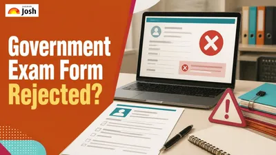Government Exam Application Rejection: Common Mistakes & Correction Steps Government Exam Application Rejection: Common Mistakes & Correction Steps