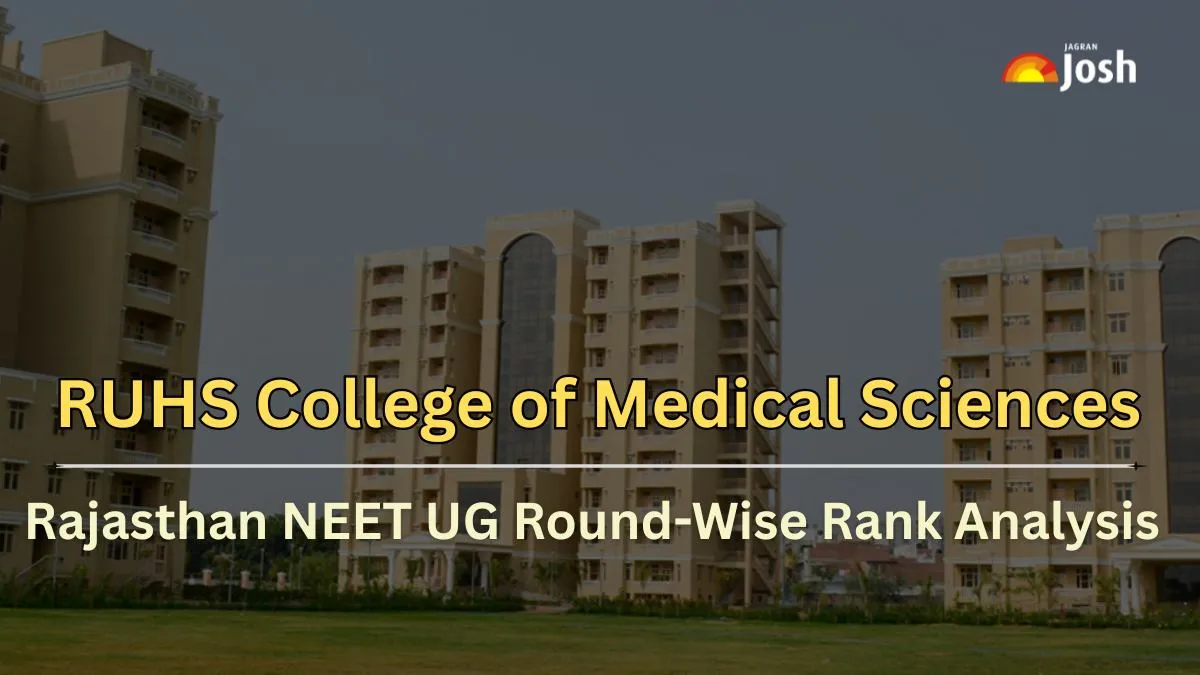 RUHS College of Medical Sciences Cutoff 2026: Check Rajasthan NEET UG Round-Wise Rank Analysis