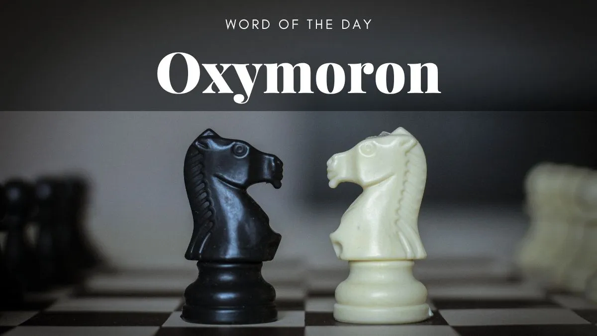 What is an Oxymoron?