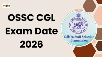 OSSC CGLRE 2026 Exam Date Confirmed: November 30, 2026 OSSC CGLRE 2026 Exam Date Confirmed: November 30, 2026