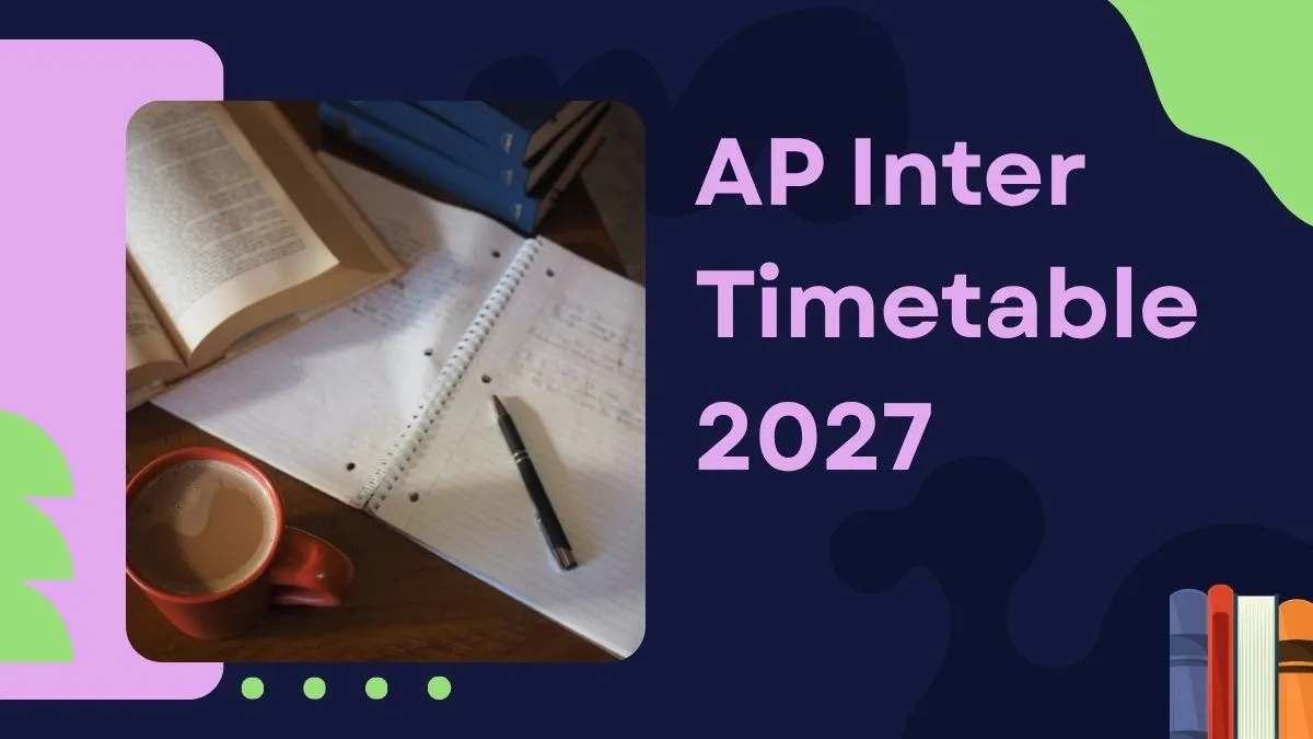 AP Inter Timetable 2027 Released: BIEAP 1st and 2nd Year Theory and Practical Exam Datesheet Out at bieap.gov.in