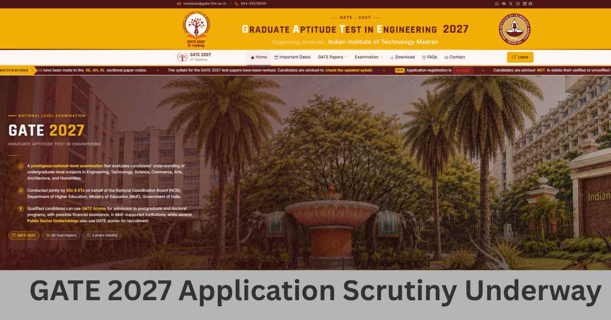 GATE 2027 Application Scrutiny Underway